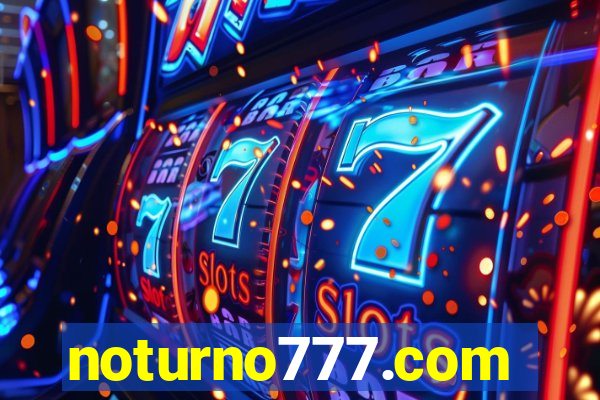 noturno777.com