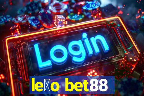 le茫o bet88