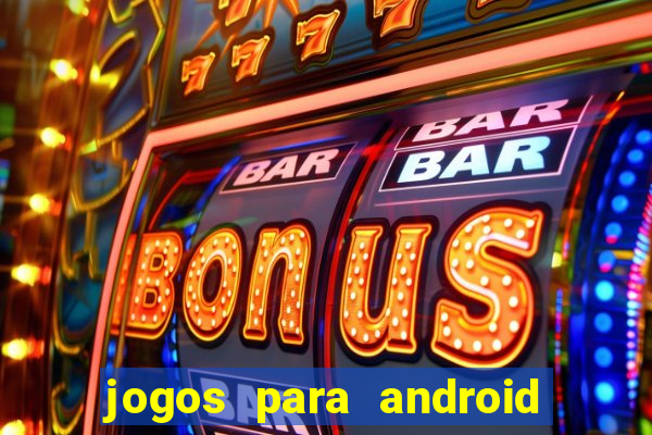 jogos para android em apk