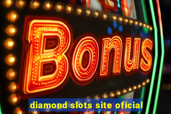 diamond slots site oficial