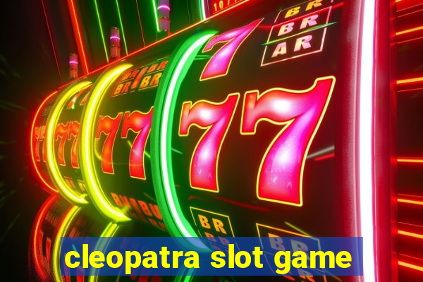 cleopatra slot game