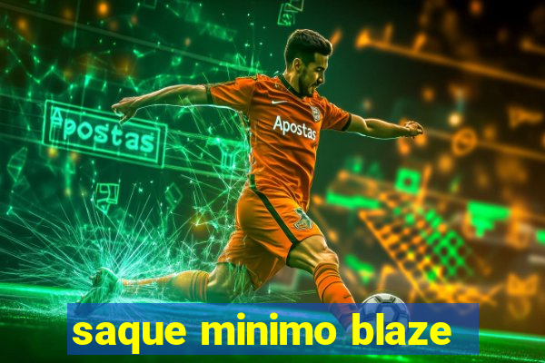 saque minimo blaze