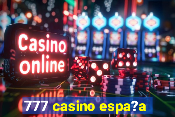 777 casino espa?a