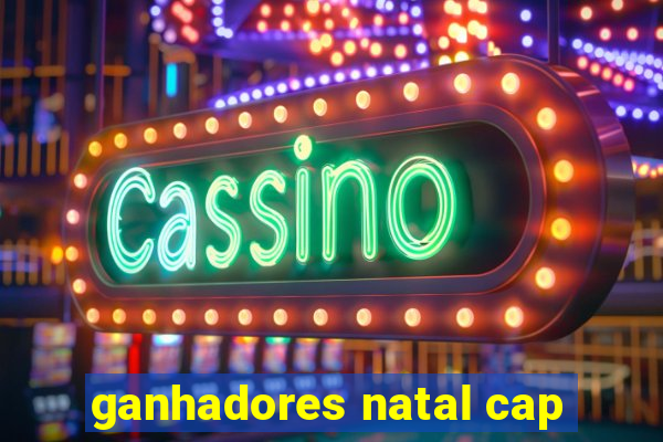 ganhadores natal cap