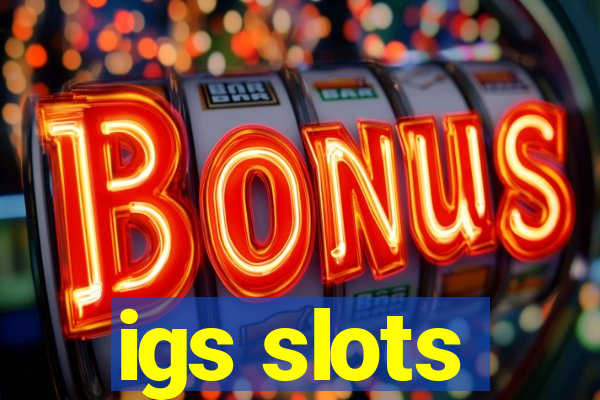 igs slots