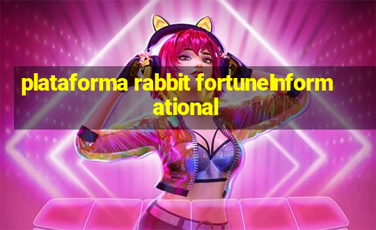 plataforma rabbit fortuneInformational