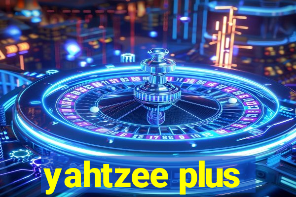 yahtzee plus