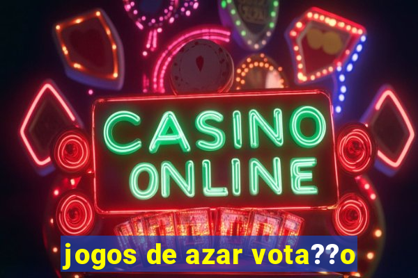 jogos de azar vota??o