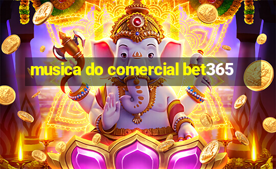 musica do comercial bet365