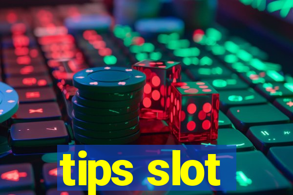 tips slot