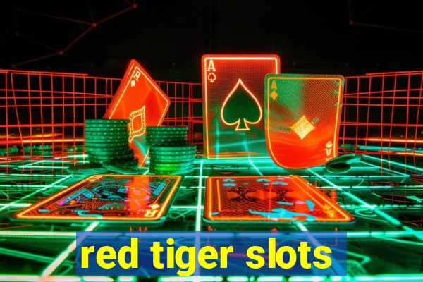 red tiger slots