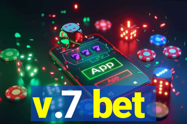 v.7 bet