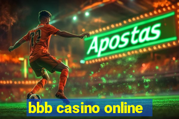 bbb casino online