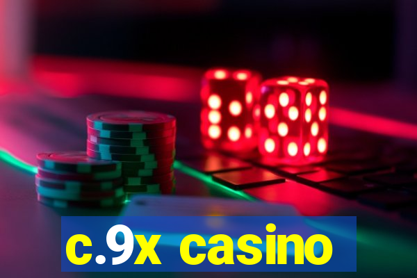 c.9x casino