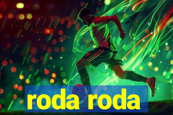 roda roda