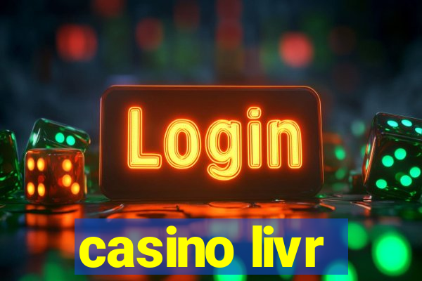 casino livr