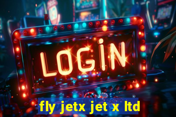 fly jetx jet x ltd