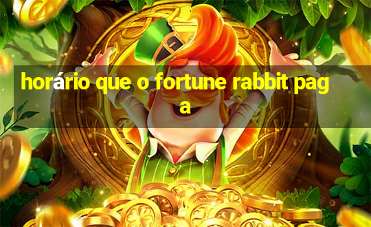 horário que o fortune rabbit paga