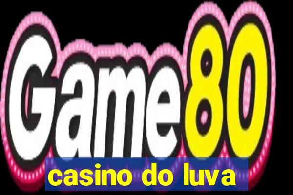 casino do luva