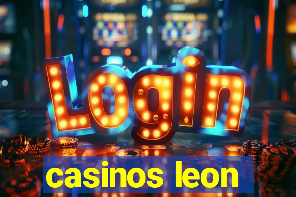 casinos leon