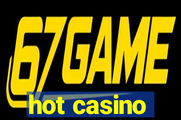 hot casino