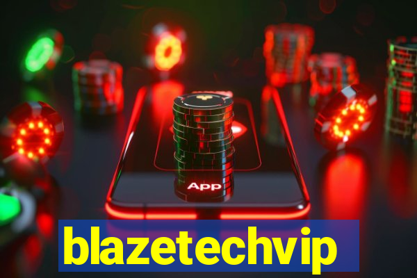 blazetechvip