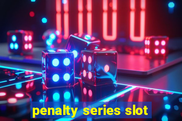 penalty series slot