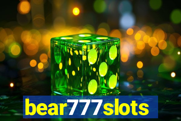 bear777slots