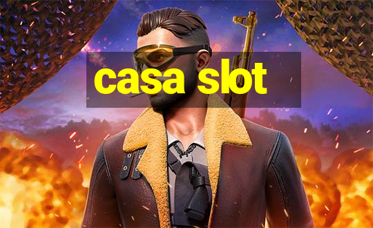 casa slot