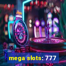 mega slots: 777