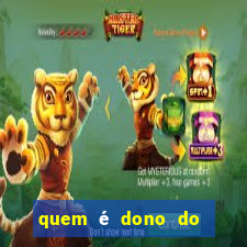 quem é dono do jogo do tigrinho