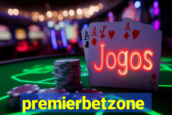 premierbetzone apostas online