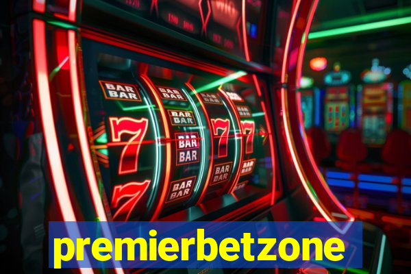 premierbetzone apostas online