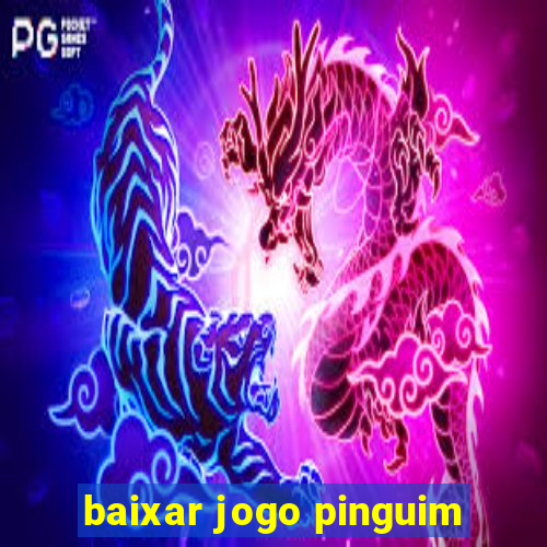 baixar jogo pinguim