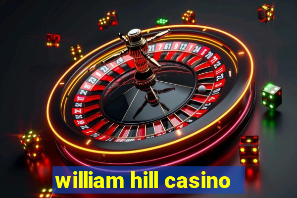 william hill casino