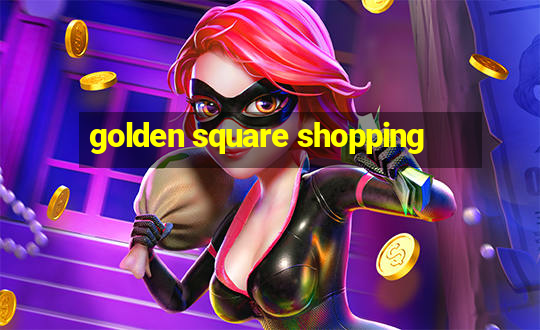 golden square shopping