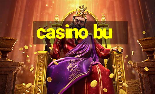 casino bu