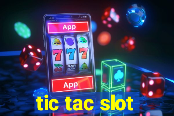 tic tac slot