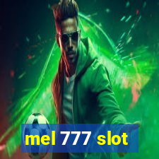 mel 777 slot