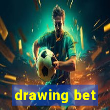 drawing bet