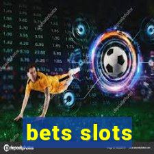 bets slots