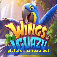 plataforma roxa bet