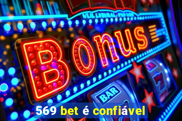 569 bet é confiável