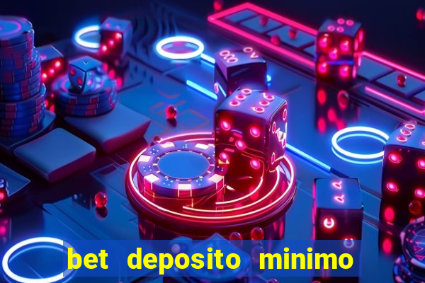 bet deposito minimo 10 reais