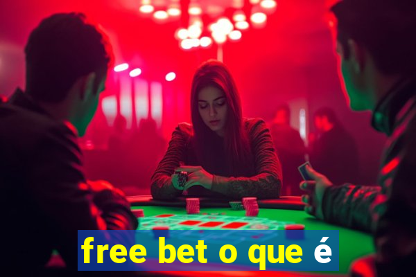 free bet o que é