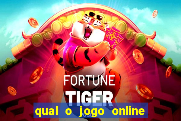 qual o jogo online que dá mais dinheiro