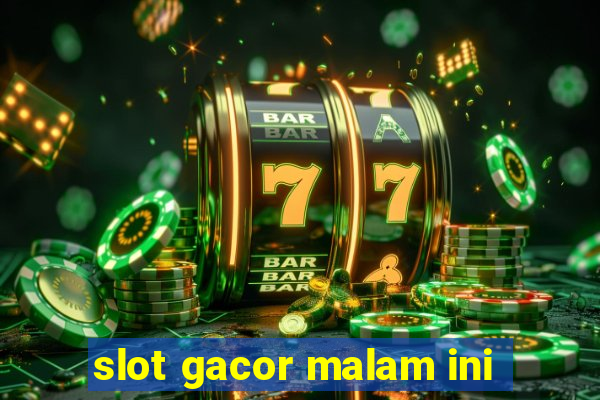 slot gacor malam ini