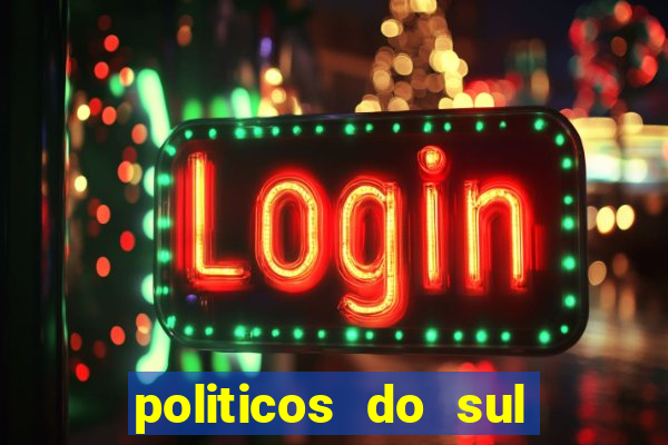 politicos do sul da bahia