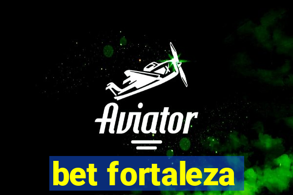 bet fortaleza