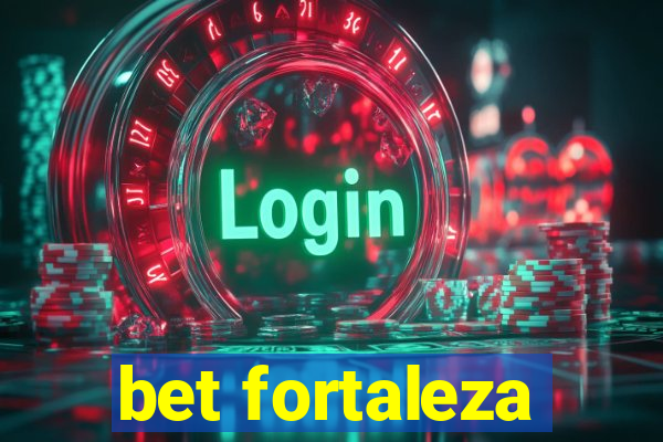 bet fortaleza